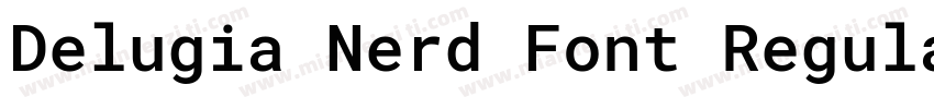 Delugia Nerd Font Regular字体转换